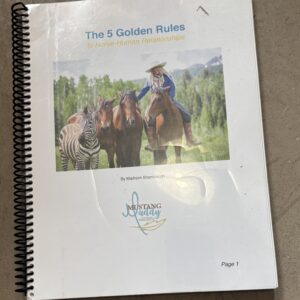 The 5 Golden Rules To Horse-Human Relationships By Madison Shambough