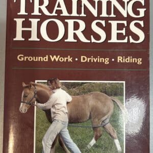 Storey's Guide to Training Horses: Ground Work, Driving, Riding By Heather Smith Thomas