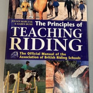 The Principles of Teaching Riding Julian Marczak & Karen Bush