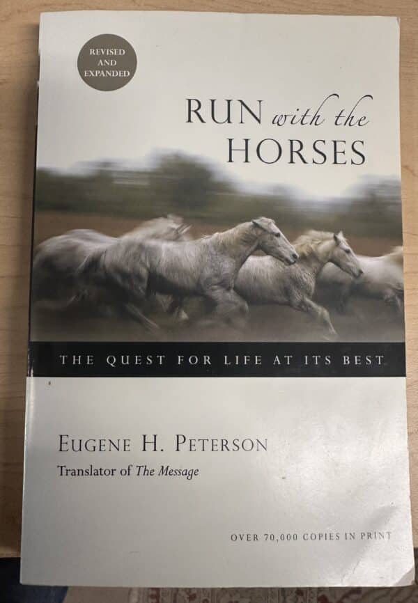 Run with the Horses, Eugene H. Peterson