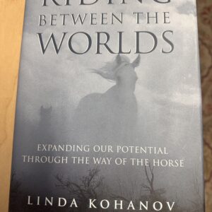 Riding Between the Worlds, Linda Kohanov