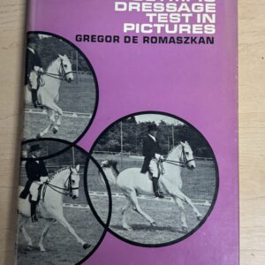 The Olympic Dressage Test in Pictures by Gregor De Romaszkan
