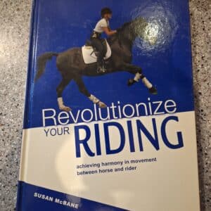 Revolutionalize Your Riding, by Susan McBane