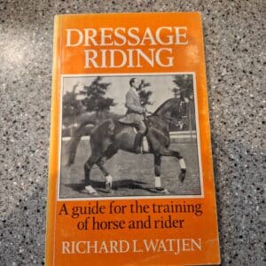 Dressage Riding: A Guide for the training of horse and rider, by J.A. Allen