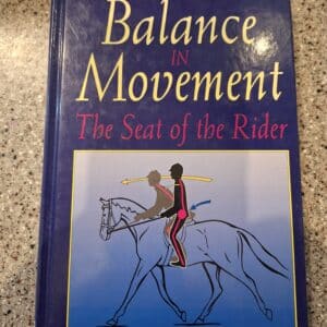 Balance in Movement: The Seat of the Rider, by Susanne von Dietze