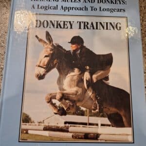 Donkey Training: A Longeared Approach to Training Mules and Donkeys, by Meredith Hodges