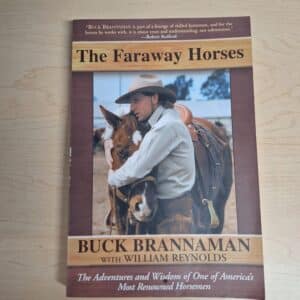 Cover of The Faraway Horses by Buck Brannaman and William Reynolds